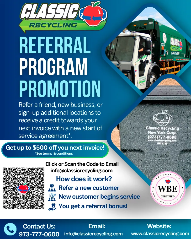 Classic Recycling referral flyer: refer a friend, new business or additional location to receive a credit toward your next invoice, up to $500 off, with a QR code to email info@classicrecycling.com